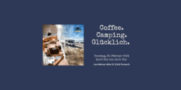 Introbild Blogpost Coffee. Camping. Glücklich. 2024