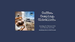 Introbild Blogpost Coffee. Camping. Glücklich. 2024